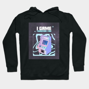 I Game Therefore, I Am Gaming Hoodie